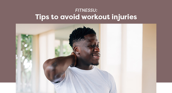 FitnessU: Tips to avoid workout injuries 
