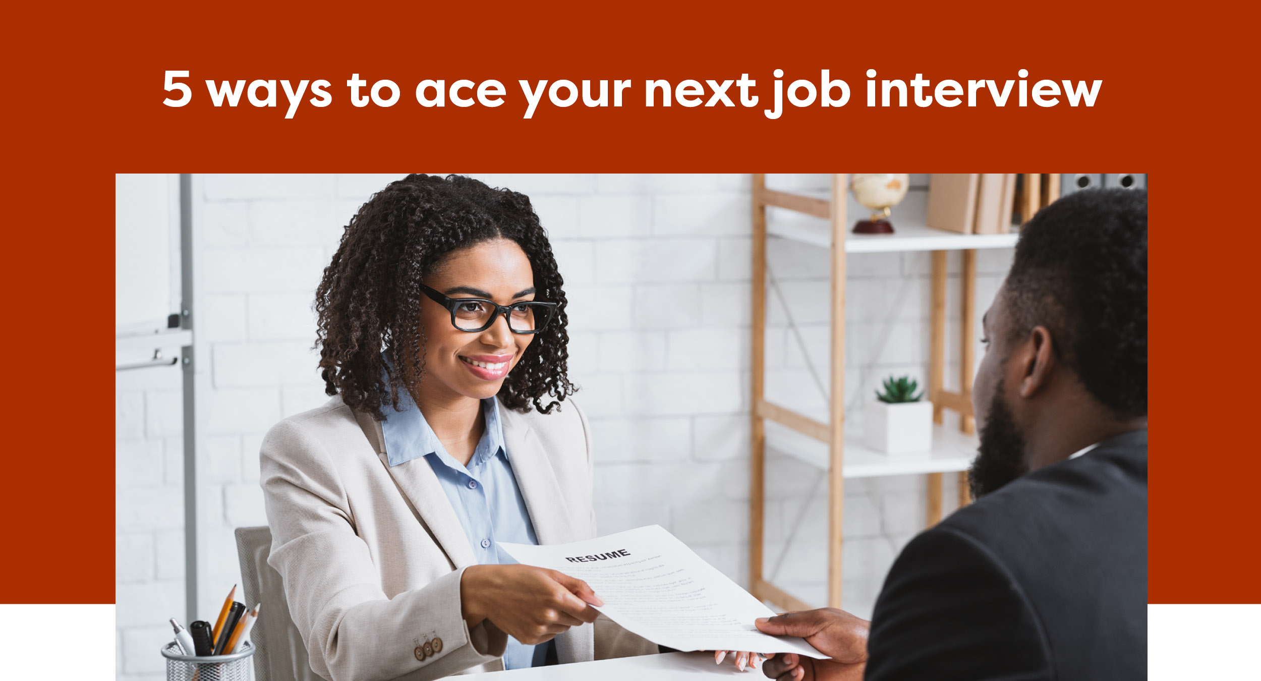 5 ways to ace your next job interview