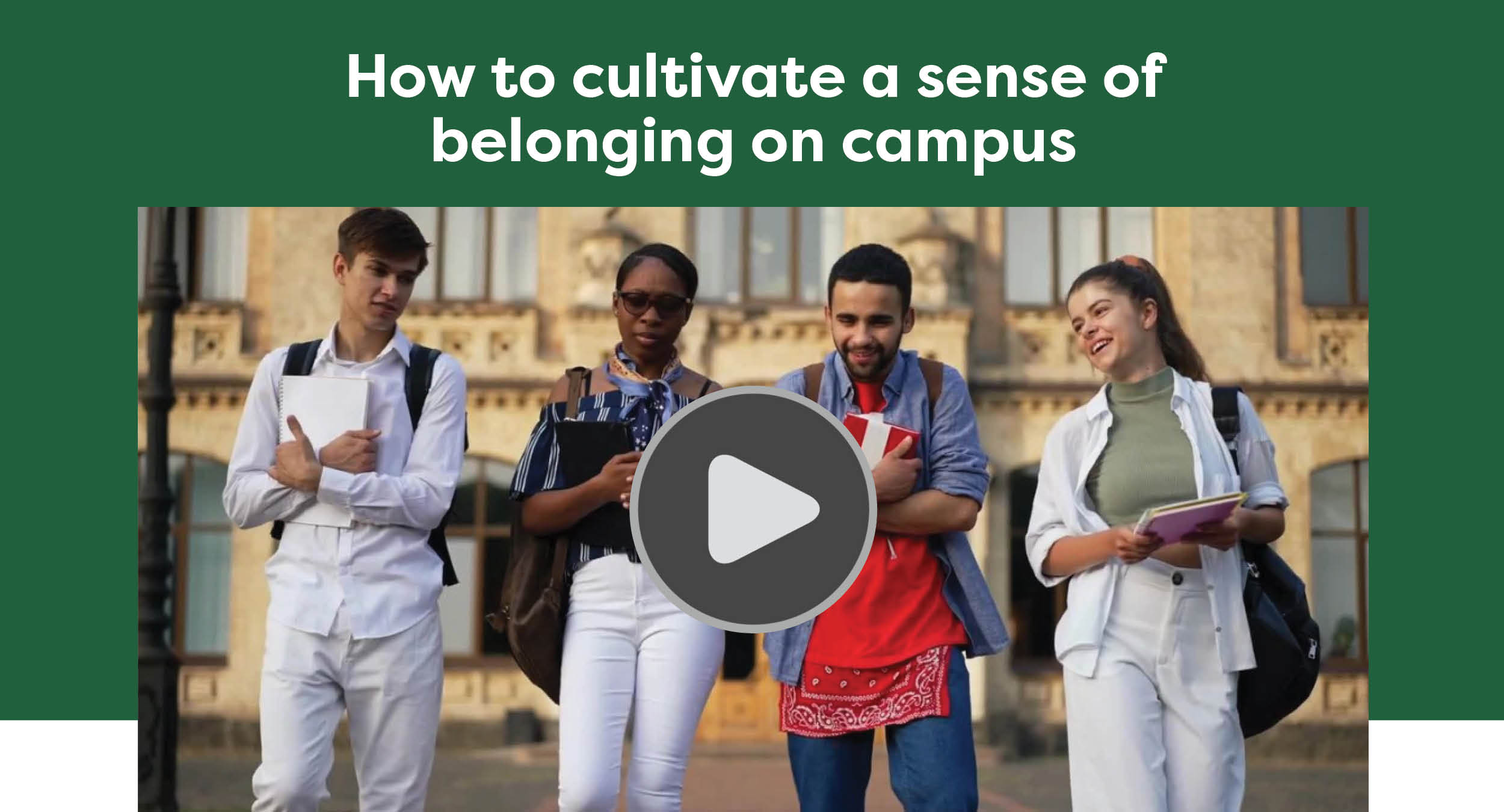 How to cultivate a sense of belonging on campus