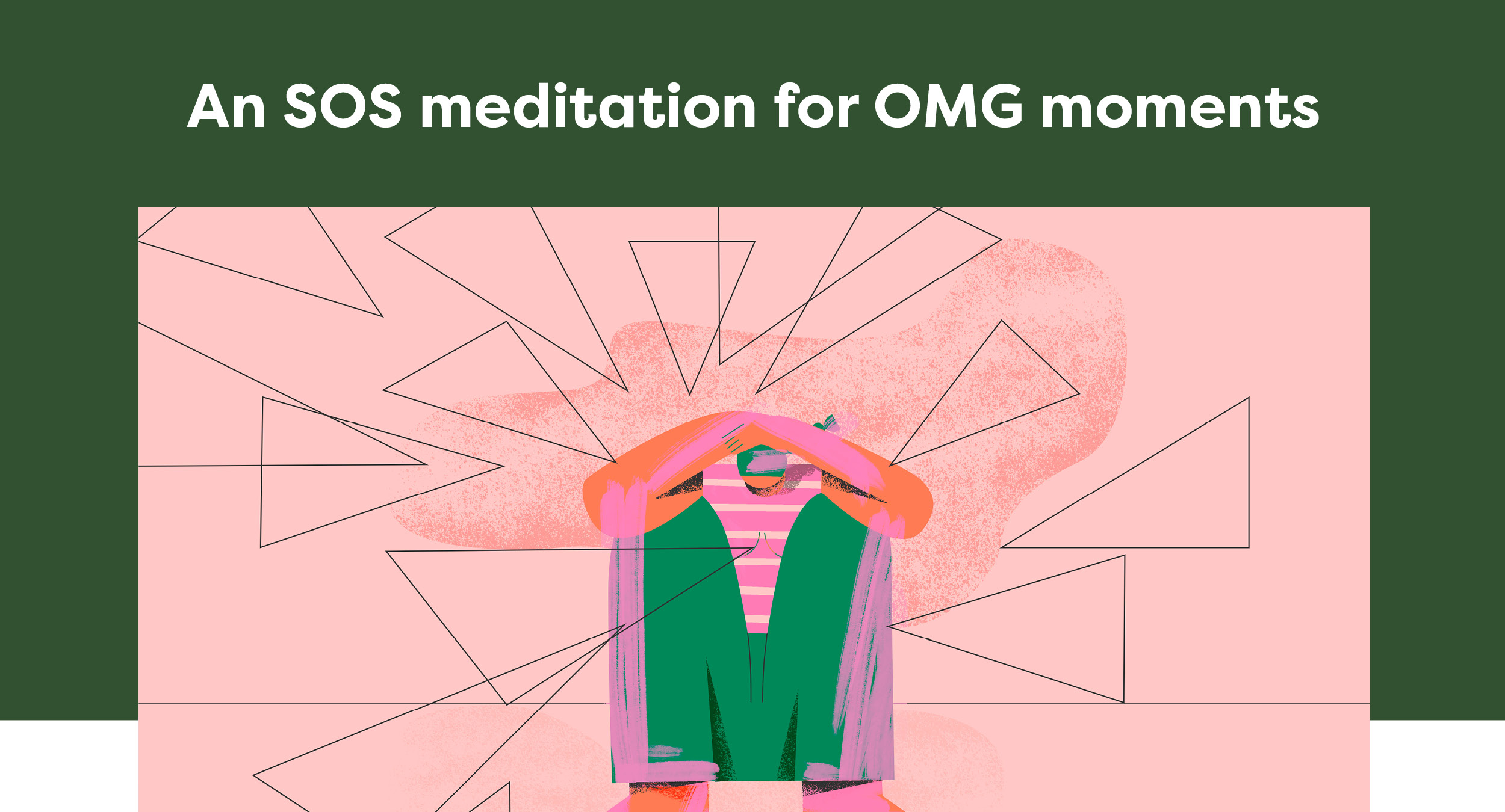 An SOS meditation for OMG moments 