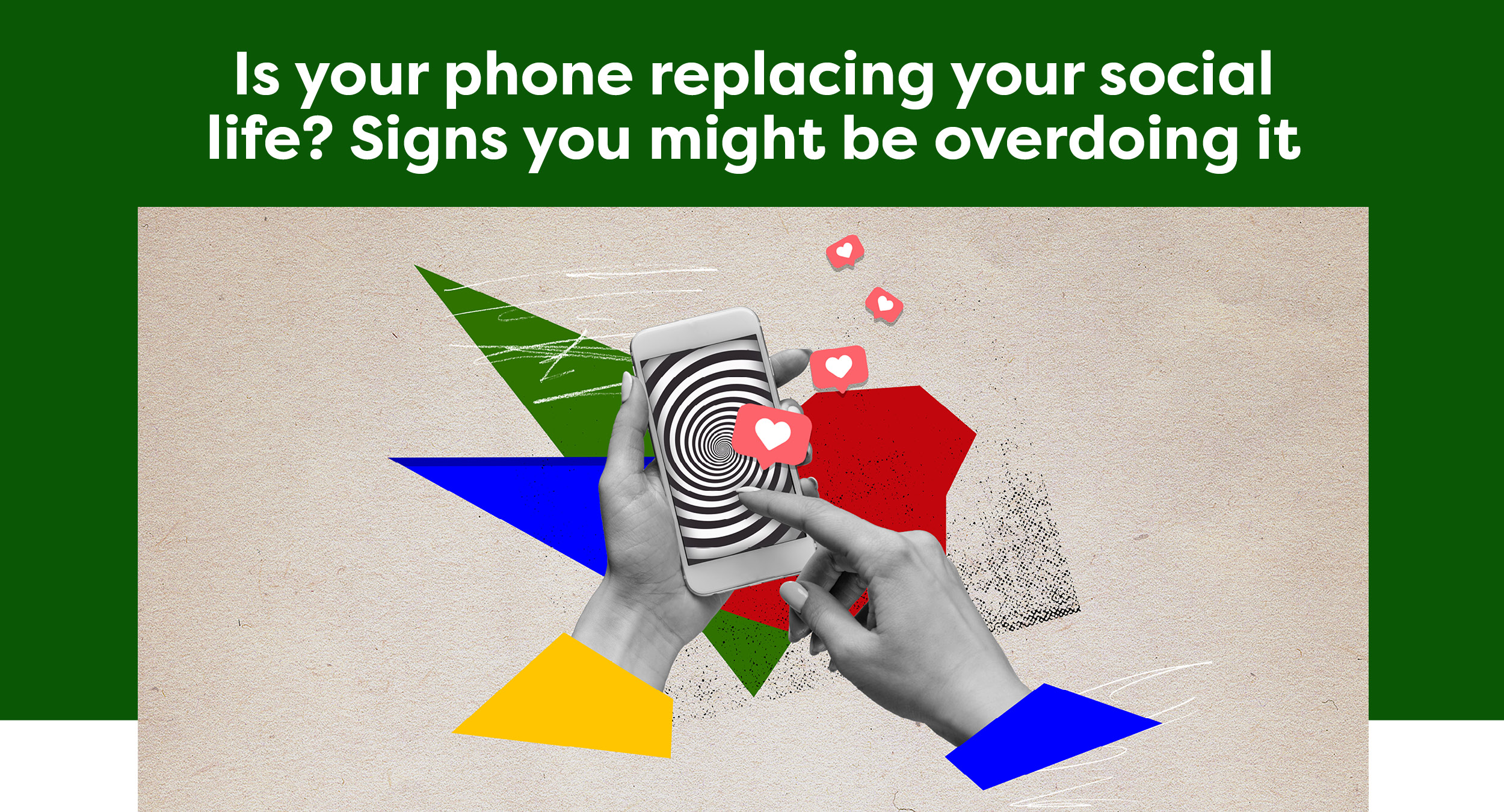 Is your phone replacing your social life? Signs you might be overdoing it