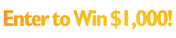 Enter to Win $1,000